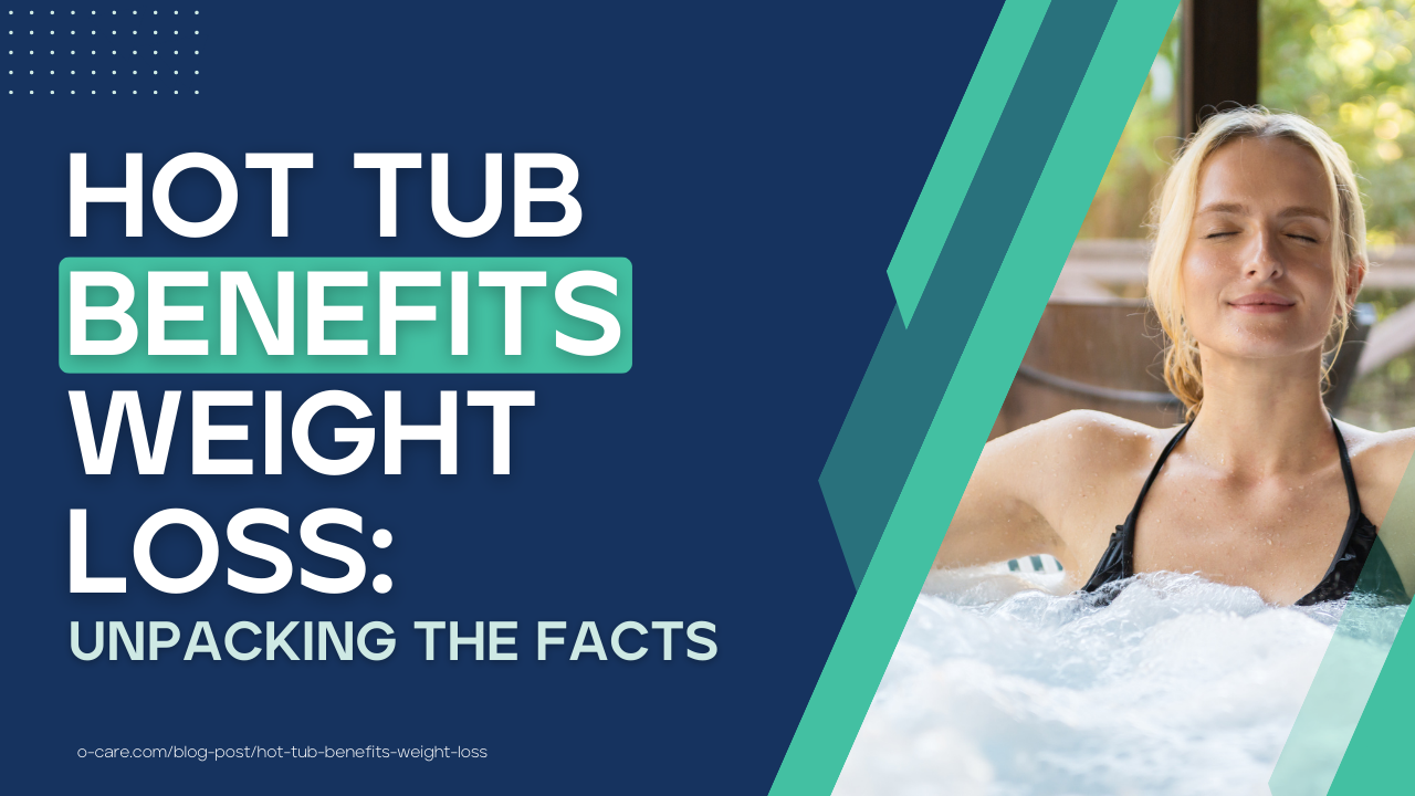 Hot Tub Benefits Weight Loss Unpacking the Facts